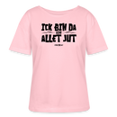 ICK BIN DA, ALSO ALLET JUT-Rundhals Frauen Bio-T-Shirt - Hellrosa