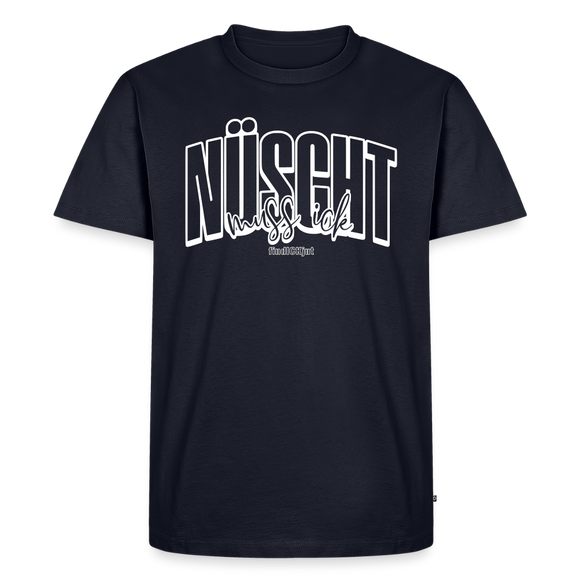 NÜSCHT MUSS ICK25-Männer Premium BIO T-Shirt - Navy
