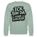 ICK BIN DA KANN LOSJEHN-Unisex Bio-Sweatshirt mit Berliner Spruch - Helles Graugrün