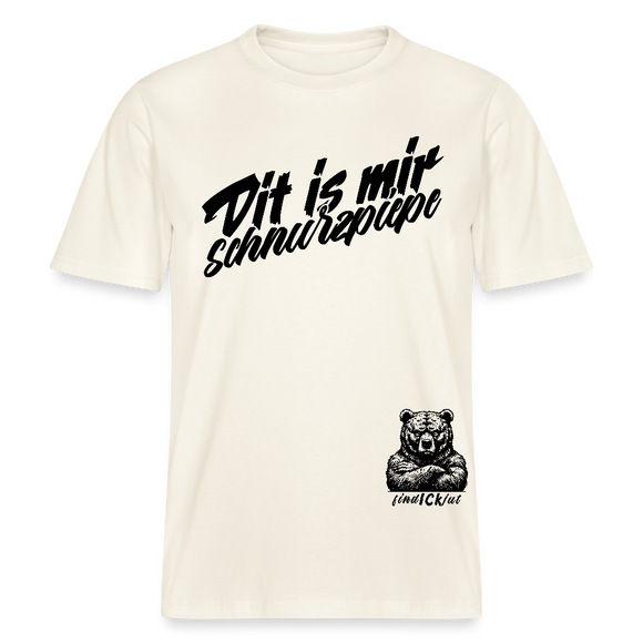 Dit is mir SCHNURZPIEPE-Relaxed Fit Unisex Bio-T-Shirt - Naturweiß 
