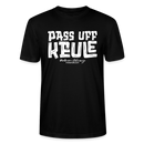 Berliner Spruch-PASS UFF KEULE-Unisex T-Shirt mit Berliner Schnauze - Schwarz