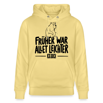 Berliner Spruch-FRÜHER WAR ALLET LEICHTERUnisex Bio-Hoodie - Gelb Viva 
