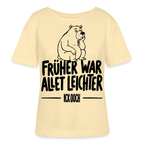 FRÜHER WAR ALLET LEICHTER-ICK OOCH-Rundhals Frauen Bio-T-Shirt - Creme