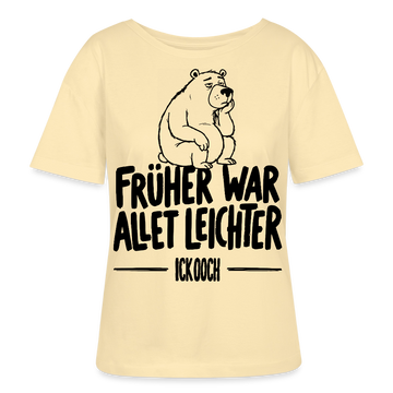 FRÜHER WAR ALLET LEICHTER-ICK OOCH-Rundhals Frauen Bio-T-Shirt - Creme