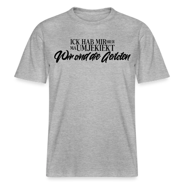 WIR SIND DIE GEILSTEN-Relaxed Fit Unisex Bio-T-Shirt - Grau meliert