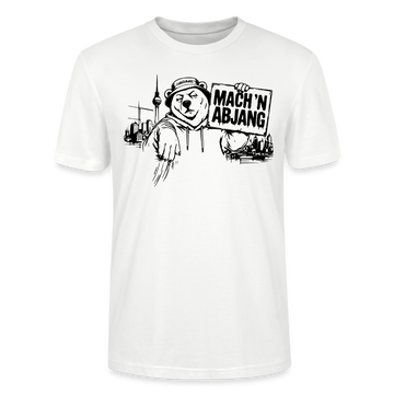 Dit freundliche Shirt mit Berliner Schnauze-MACH 'N ABJANG-Unisex Bio T-Shirt - Weiß