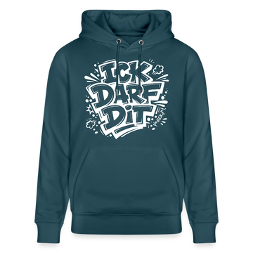 ICK DARF DIT-Unisex Bio-Hoodie mit Berliner Spruch - Dunkles Petrol
