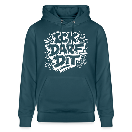 ICK DARF DIT-Unisex Bio-Hoodie mit Berliner Spruch - Dunkles Petrol