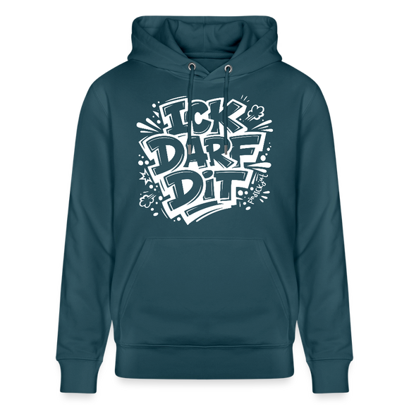 ICK DARF DIT-Unisex Bio-Hoodie mit Berliner Spruch - Dunkles Petrol
