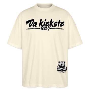 Da kiekste, wa? -Oversized Unisex Bio T-Shirt II - Weißgrau