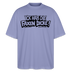 Berliner Spruch-ICK HAB DIE FAXEN DICKE-Oversized Unisex Bio T-Shirt - Violett