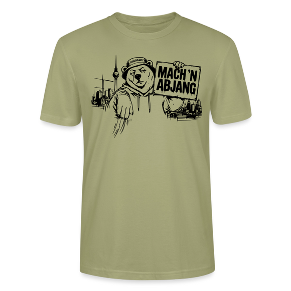 Dit freundliche Shirt mit Berliner Schnauze-MACH 'N ABJANG-Unisex Bio T-Shirt - Nebelgrün