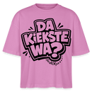 Berliner Spruch-DA KIEKSTE WA?-Frauen Boxy Bio-T-Shirt - Pink