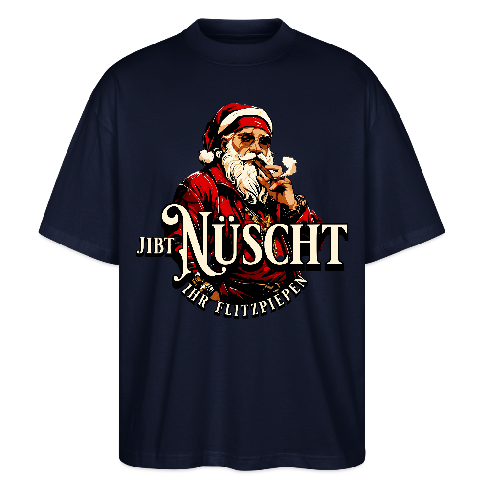 JIBT NÜSCHT IHR FLITZPIEPEN - Unisex Oversize Bio-T-Shirt - Navy