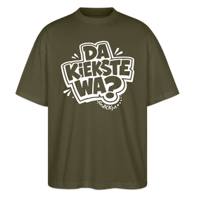 Berliner Spruch-DA KIEKSTE WA?-Oversized Unisex Bio T-Shirt - Khaki
