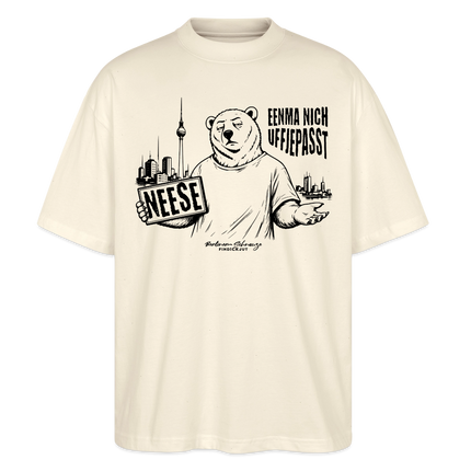 Berlin Souvenir mit Spruch-NEESE-Oversized Unisex Bio T-Shirt - Natur