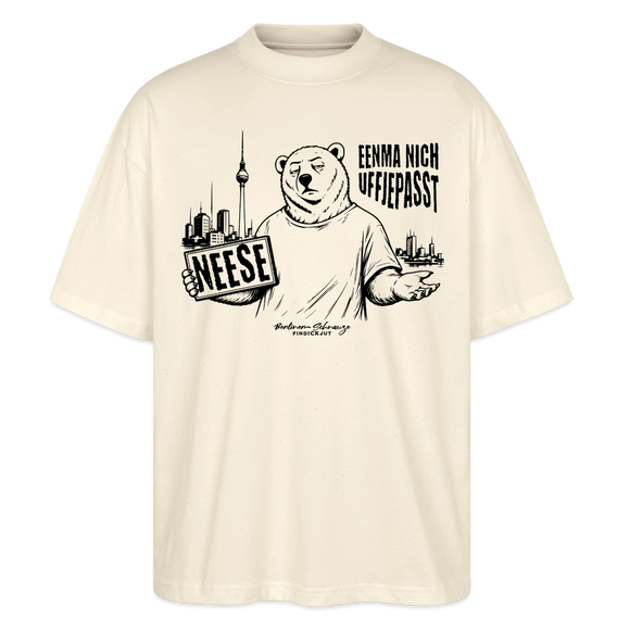 Berlin Souvenir mit Spruch-NEESE-Oversized Unisex Bio T-Shirt - Natur