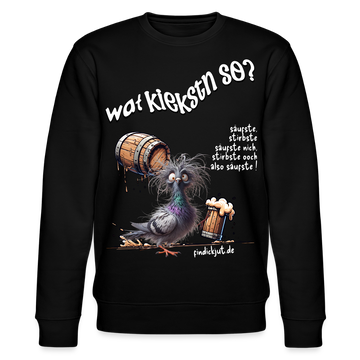 WAT KIEKSTN SO?-Unisex Bio-Sweatshirt II - Schwarz
