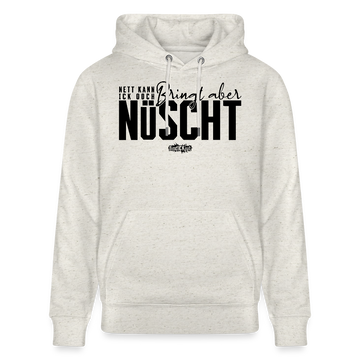 NETT KANN ICK OOCH. Berliner Spruch-Unisex Bio-Hoodie - Beige meliert