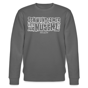 Berliner Spruch-ICK WUNDER MIR-Unisex Bio-Sweatshirt - Anthrazit