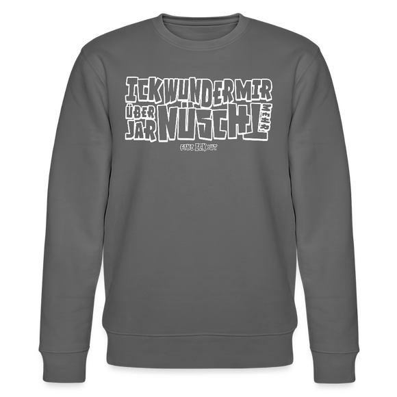 Berliner Spruch-ICK WUNDER MIR-Unisex Bio-Sweatshirt - Anthrazit