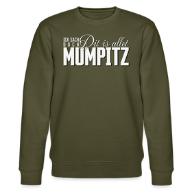 MUMPITZ-Unisex Bio-Sweatshirt - Khaki