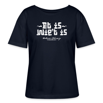 Berliner Spruch der Gelassenheit-ET IS WIE'T IS-Rundhals Frauen Bio-T-Shirt - Navy