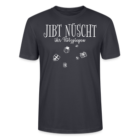 JIBT NÜSCHT - Unisex T-Shirt Bio-regular - Dunkles Graublau