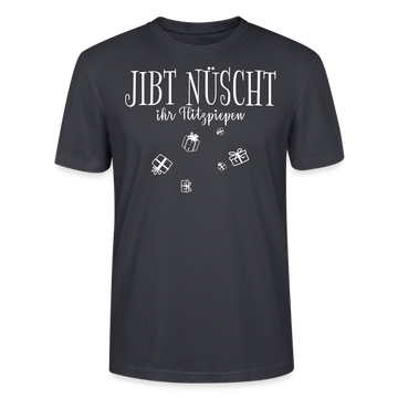 JIBT NÜSCHT - Unisex T-Shirt Bio-regular - Dunkles Graublau