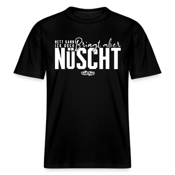 NETT KANN ICK OOCH- RELAXED FIT Unisex Bio T-Shirt - Schwarz
