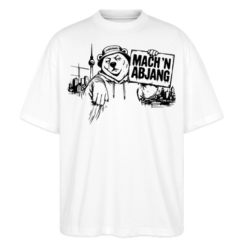 Dit ehrliche Berlin Shirt-MACH 'N ABJANG-Oversized Unisex Bio T-Shirt - Weiß