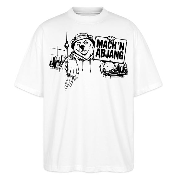 Dit ehrliche Berlin Shirt-MACH 'N ABJANG-Oversized Unisex Bio T-Shirt - Weiß