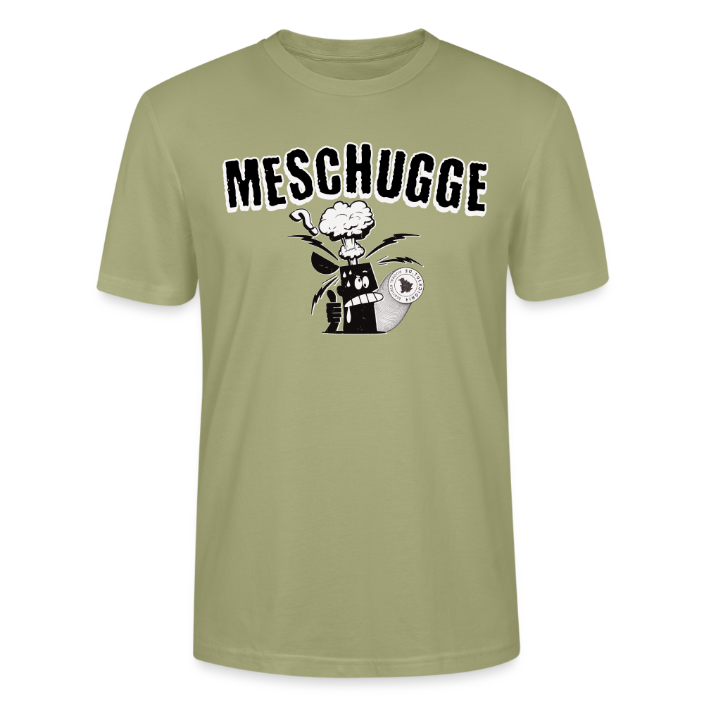 MESCHUGGE - Unisex BIO T-Shirt - Nebelgrün