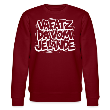 Berliner Kultspruch-VAFATZ DA IM JELÄNDE-Unisex Bio-Sweatshirt - Burgunderrot