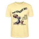 WAT KIEKSTN SO? -  Unisex BIO T-Shirt - Creme