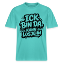 Berlin Shirt-ICK BIN DA, KANN LOSJEHN- RELAXED FIT Unisex Bio T-Shirt - Poolblau