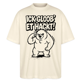 Berlin Shirt-ICK GLOOB ET HACKT-Oversized Unisex Bio T-Shirt - Natur