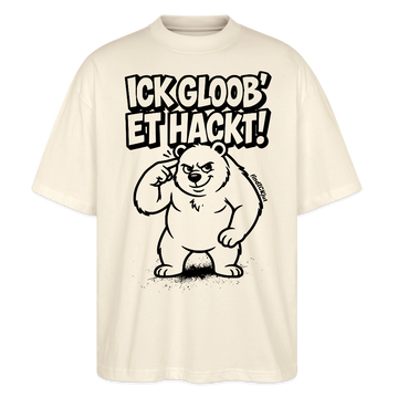 Berlin Shirt-ICK GLOOB ET HACKT-Oversized Unisex Bio T-Shirt - Natur