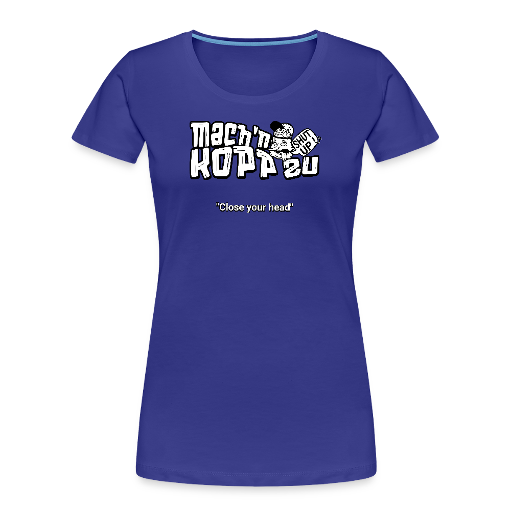 MACH N KOPP ZU-Frauen Premium Bio T-Shirt II - Königsblau