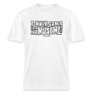 Berliner Spruch-ICK WUNDER MIR-RELAXED FIT Unisex BIO T-Shirt - Weiß