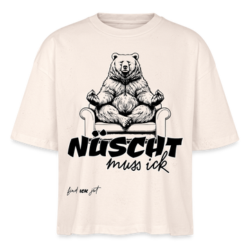 NÜSCHT MUSS ICK-Frauen Boxy Bio-T-Shirt - Naturweiß