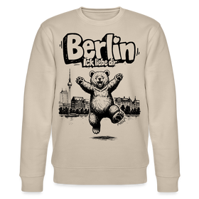 Berlin Souvenir-Unisex Bio-Sweatshirt-BERLIN ICK LIEBE DIR - Beige