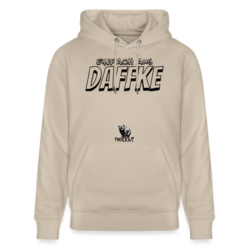 Berliner Spruch-EINFACH AUS DAFFKE-Unisex Bio-Hoodie - Beige
