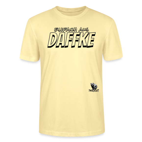 Berliner Spruch-EINFACH AUS DAFFKE-Unisex BIO T-Shirt - Creme