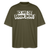 Berliner Spruch-ICK HAB DIE FAXEN DICKE-Oversized Unisex Bio T-Shirt - Khaki