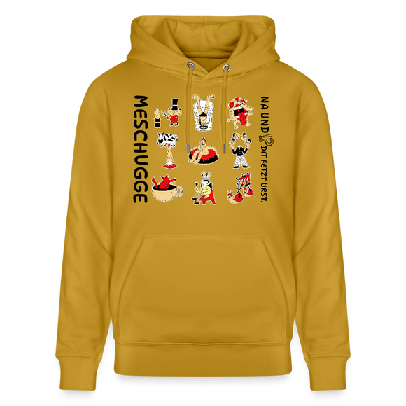 Berliner Verrücktheit-MESCHUGGE-NA UND?!Unisex Bio-Hoodie - Ocker