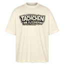 TACHCHEN IHR FLITZPIEPEN-Oversized Unisex Bio T-Shirt - Naturroh