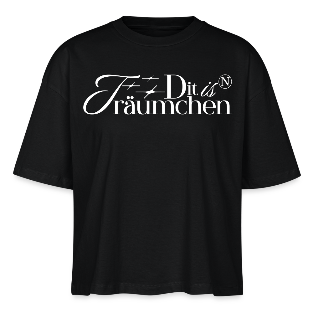 Echt Berliner Spruch-Dit is n TRÄUMCHEN-Frauen Boxy Bio-T-Shirt - Schwarz