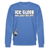 ICK GLOOB MIR LAUST DER AFFE-Unisex Bio-Sweatshirt II - Blau