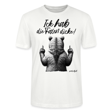Weißes, gerade geschnittenes Bio unisex  T-Shirt mit einem gezeichneten Bären von hinten, der beiden Mittelfinger zeigt. Darüber steht in Berliner Schnauze: „Ick hab die Faxen dicke!“